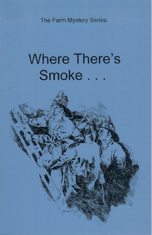 Farm Mystery Series: 06.Where There's Smoke - OUT OF PRINT